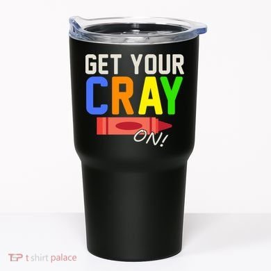 Get Your Cray-On! Fun Back To School Tumbler