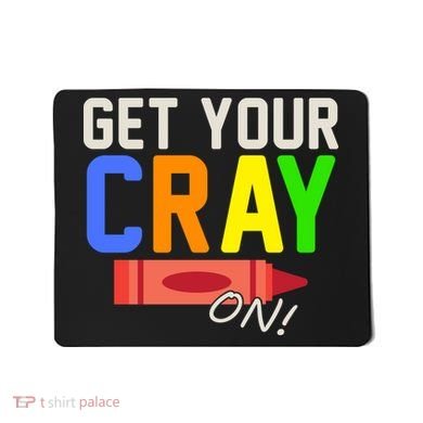 Get Your Cray-On! Fun Back To School Mousepad