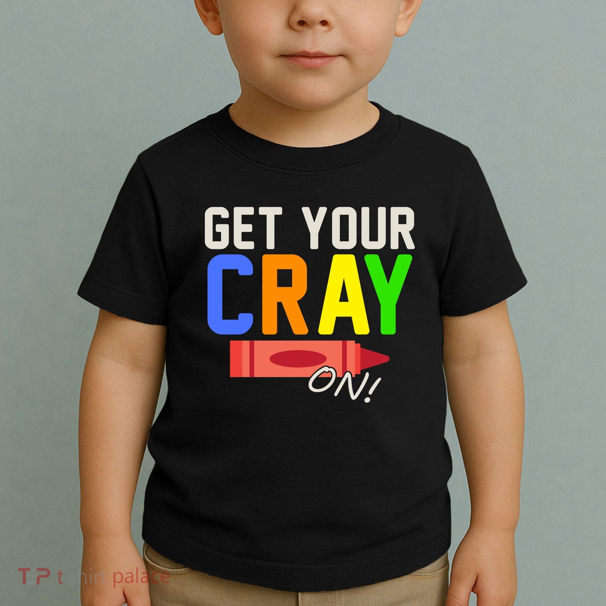 Get Your Cray-On! Fun Back To School Toddler T-Shirt