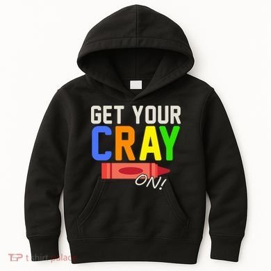 Get Your Cray-On! Fun Back To School Kids Hoodie