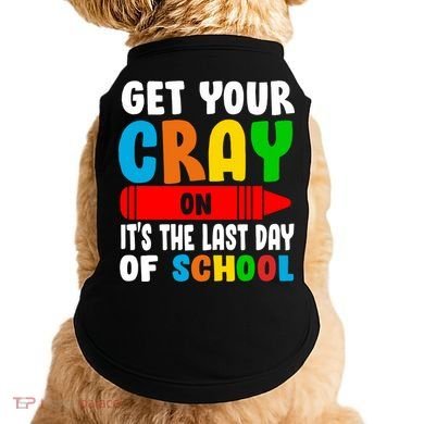 Get Your Crayon It's The Last Day Of School Doggie Tank