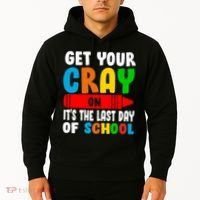 Get Your Crayon It's The Last Day Of School Hoodie thumb 2