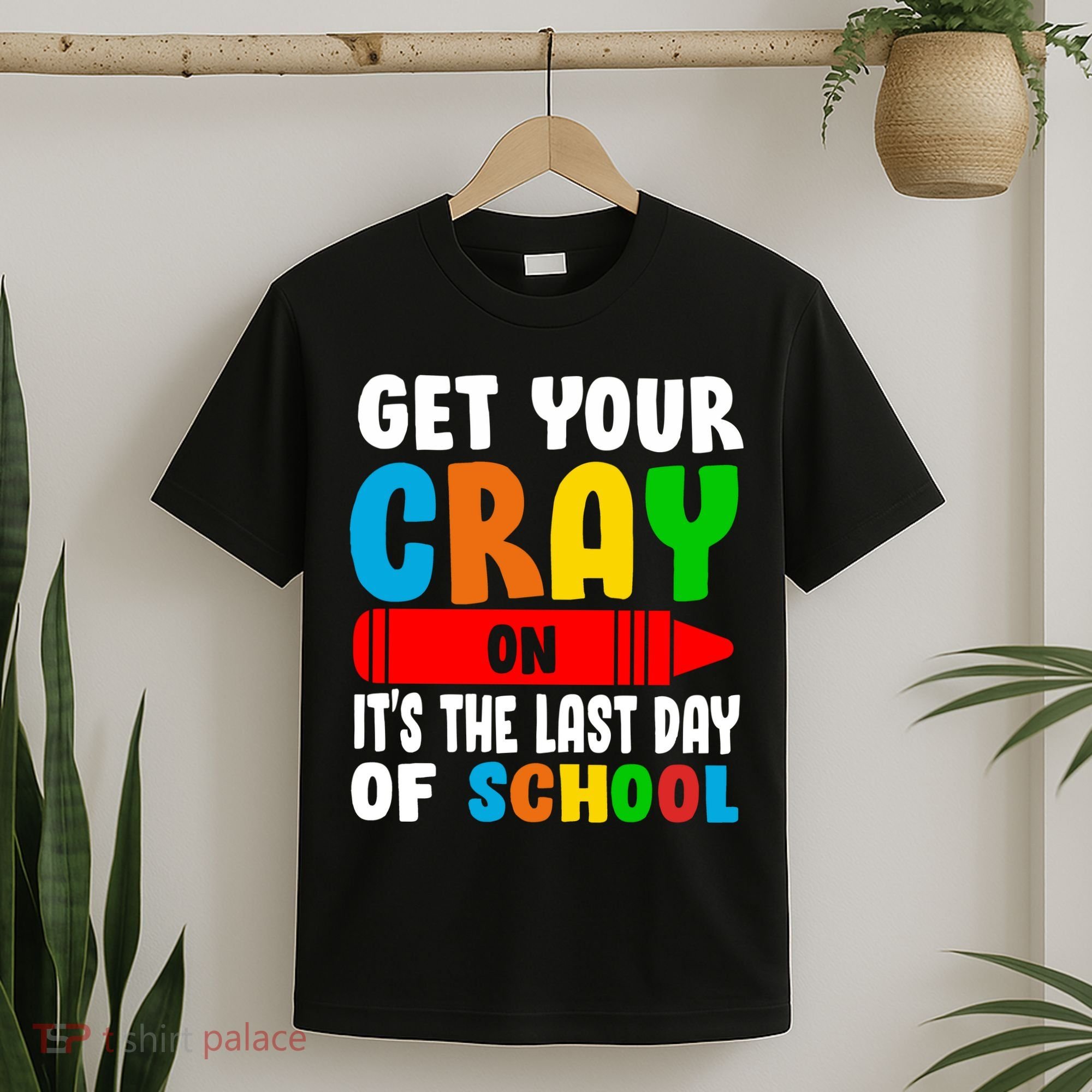 Get Your Crayon It's The Last Day Of School T-Shirt