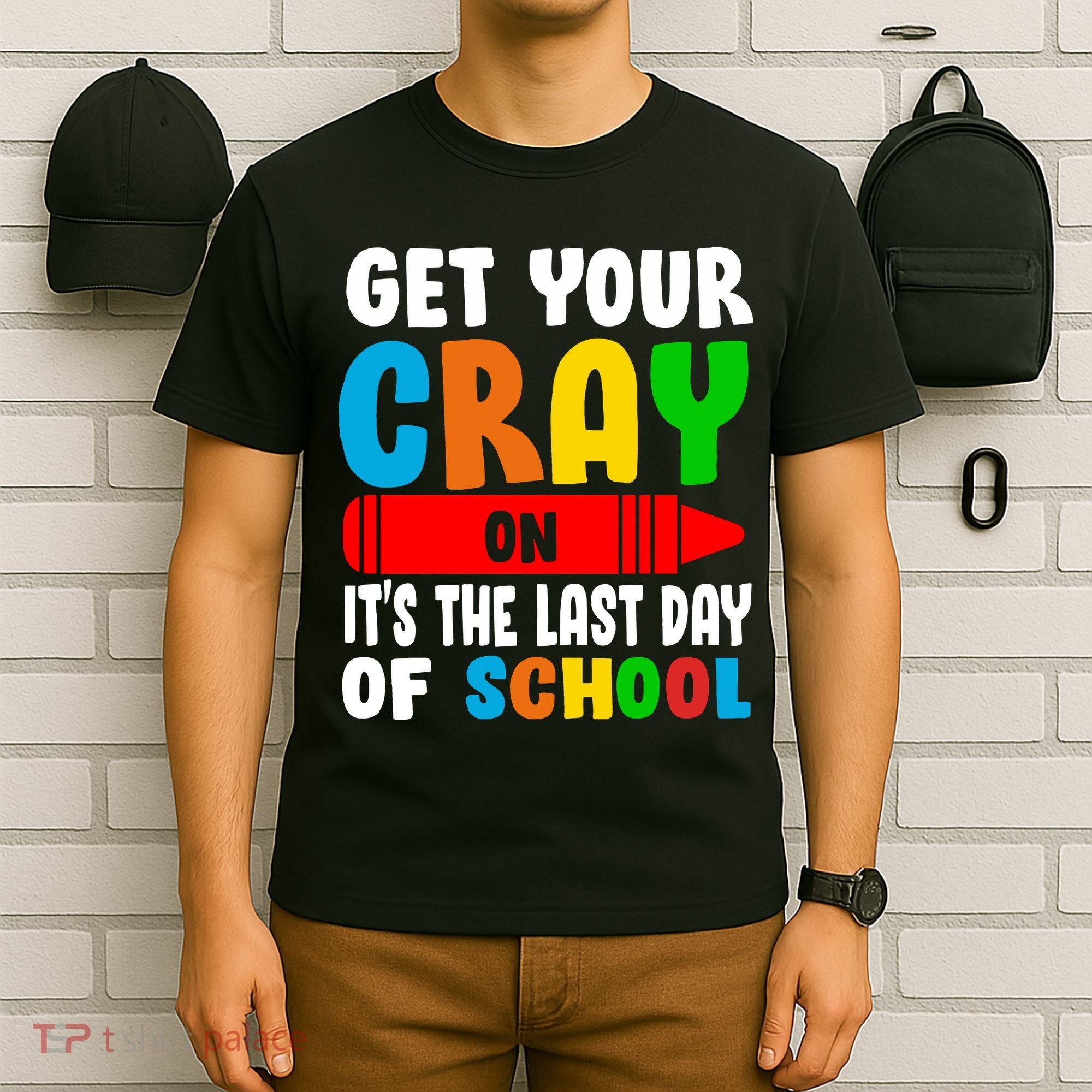 Get Your Crayon It's The Last Day Of School T-Shirt