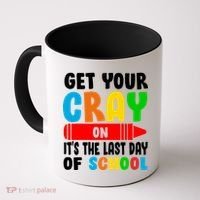 Get Your Crayon It's The Last Day Of School Coffee Mug thumb 0