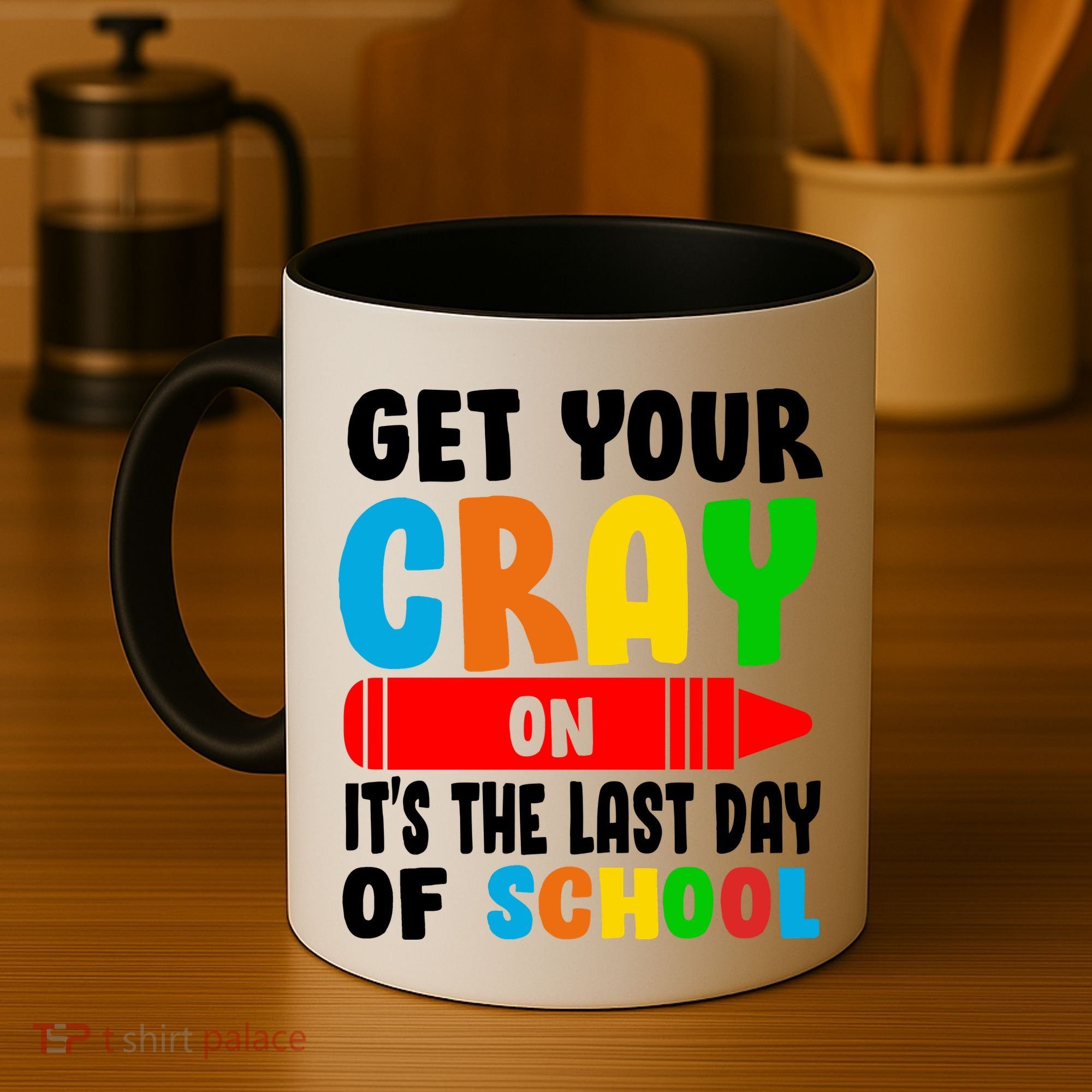 Get Your Crayon It's The Last Day Of School Coffee Mug