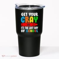 Get Your Crayon It's The Last Day Of School Tumbler thumb 0