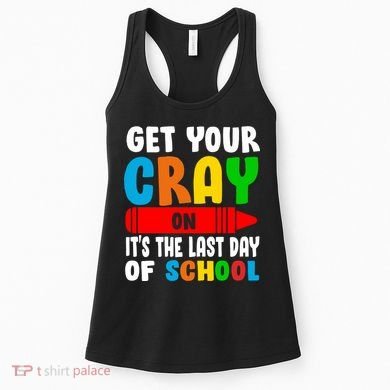 Get Your Crayon It's The Last Day Of School Women's Tank Top