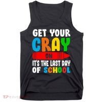 Get Your Crayon It's The Last Day Of School Tank Top thumb 0