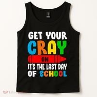 Get Your Crayon It's The Last Day Of School Tank Top thumb 2
