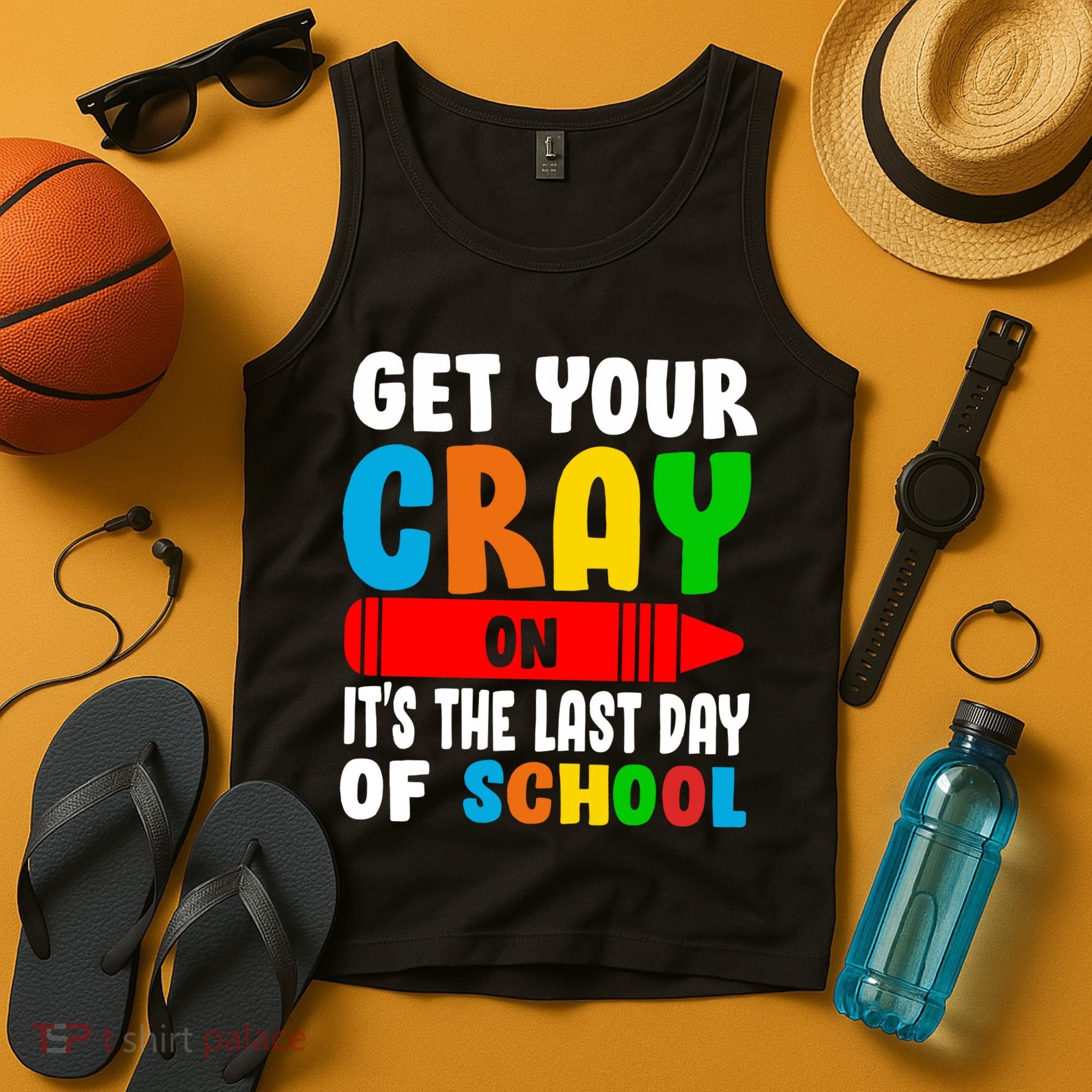Get Your Crayon It's The Last Day Of School Tank Top