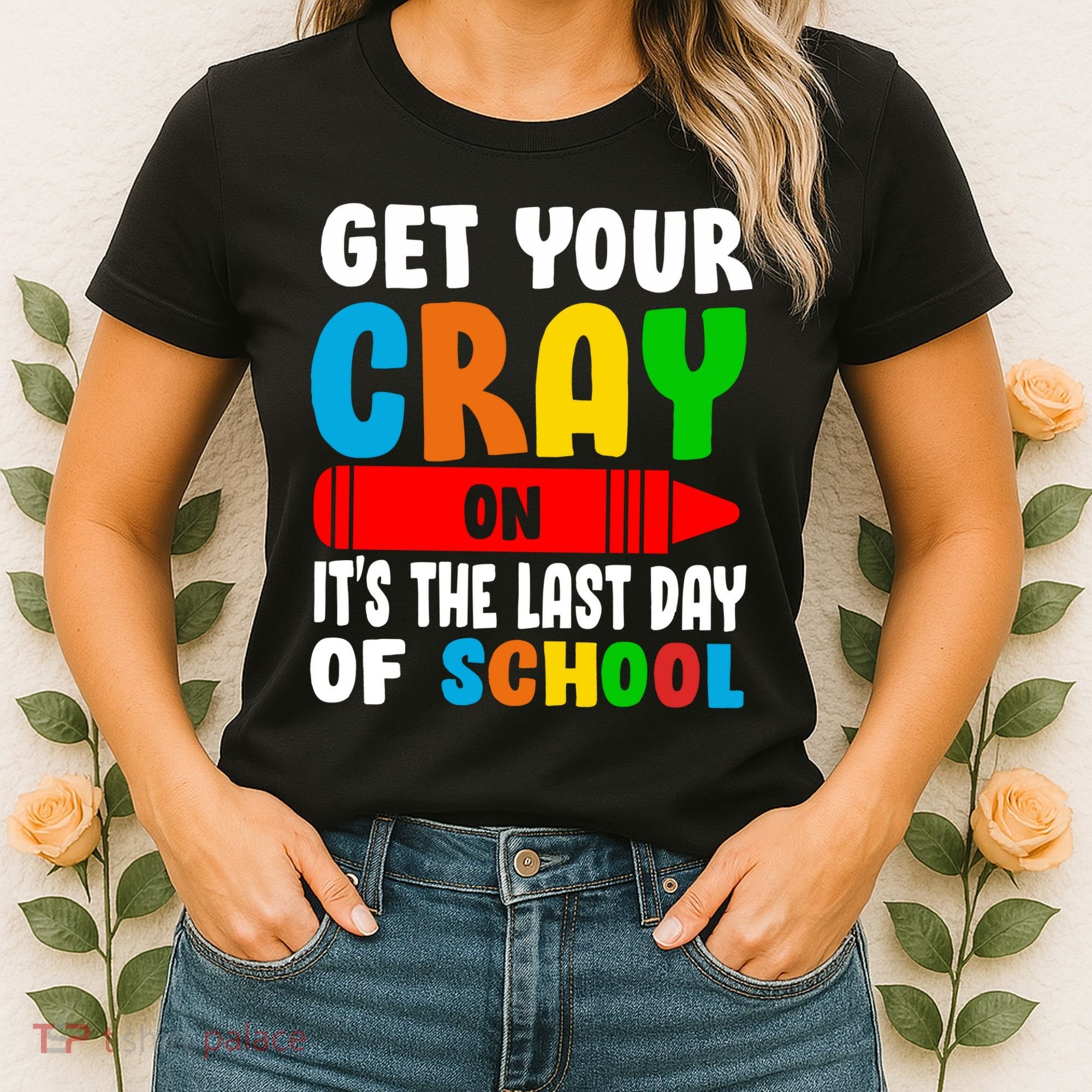 Get Your Crayon It's The Last Day Of School Women's T-Shirt