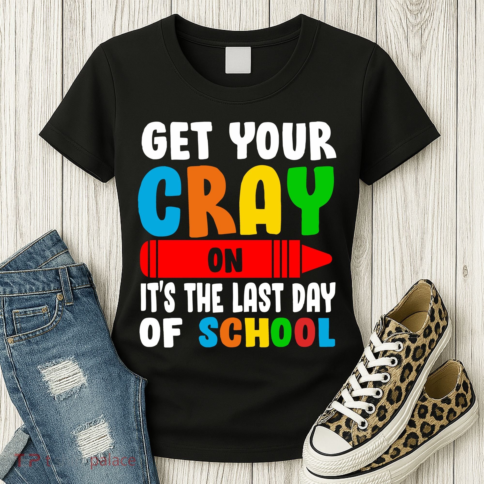 Get Your Crayon It's The Last Day Of School Women's T-Shirt