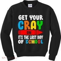 Get Your Crayon It's The Last Day Of School Kids Sweatshirt thumb 0