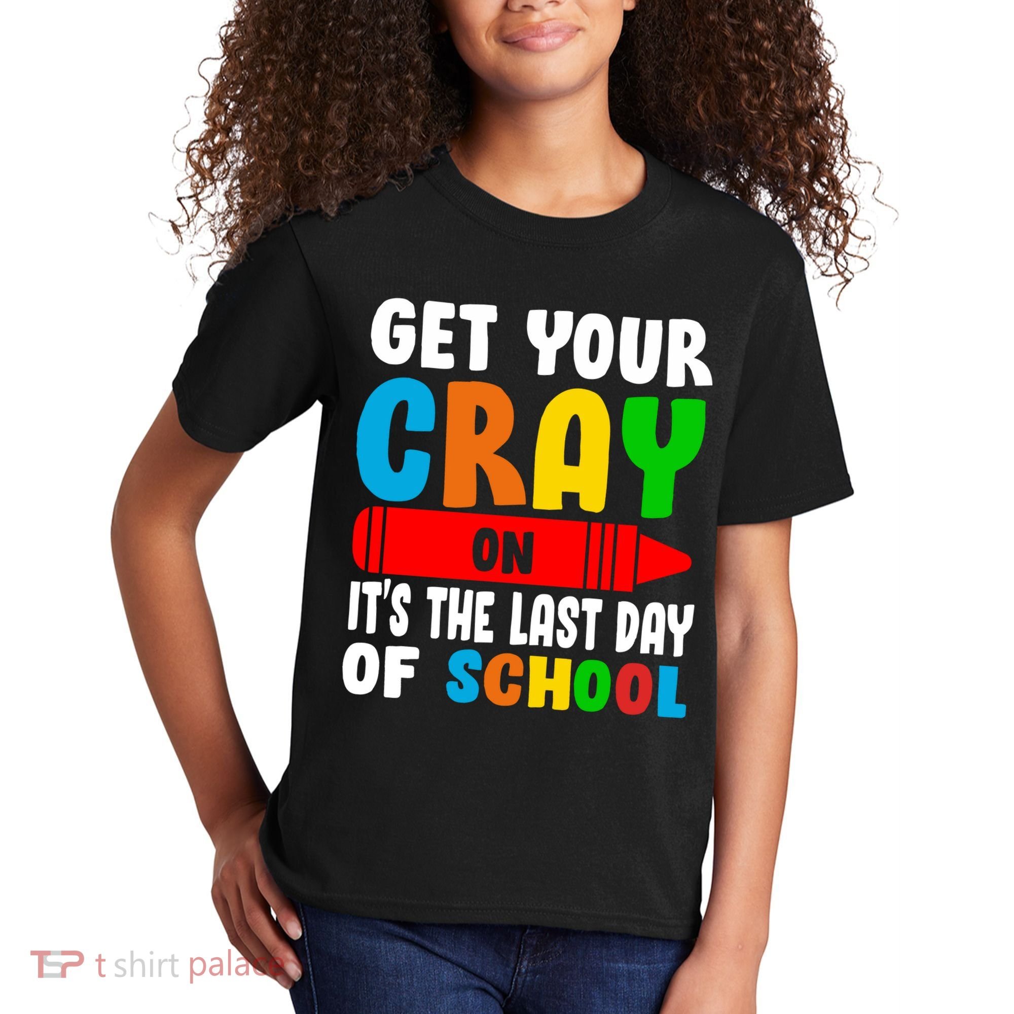 Get Your Crayon It's The Last Day Of School Kids T-Shirt