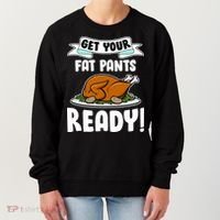 Get Your Fat Pants Ready Women's Sweatshirt thumb 0