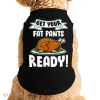 Get Your Fat Pants Ready Doggie Tank thumb 0