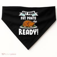 Get Your Fat Pants Ready USA-Made Doggie Bandana thumb 0