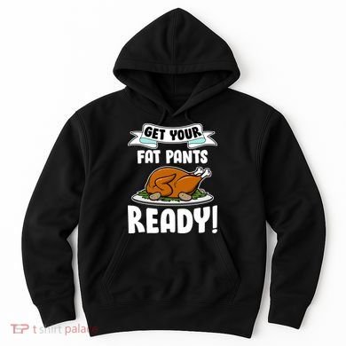 Get Your Fat Pants Ready Hoodie