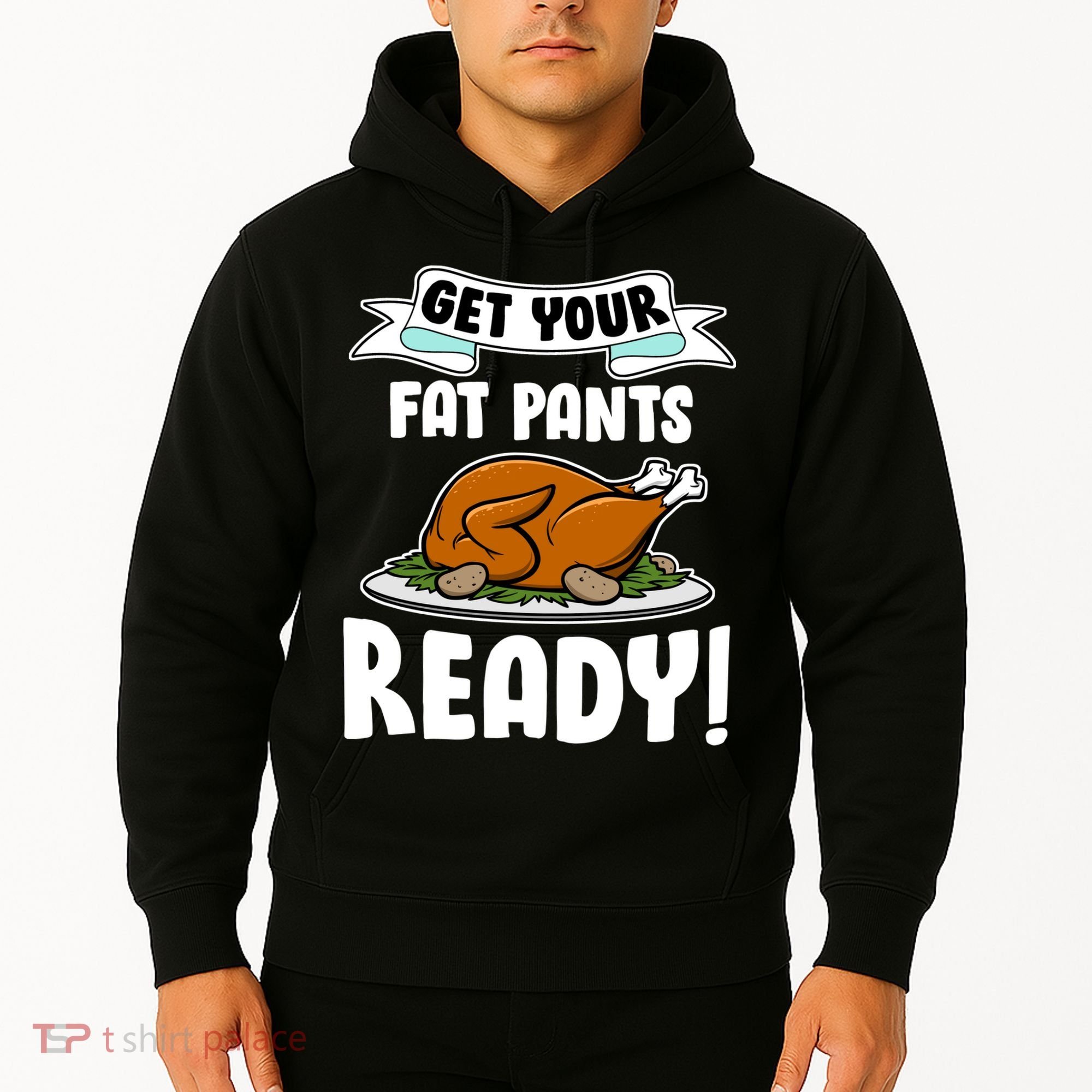Get Your Fat Pants Ready Hoodie