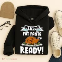 Get Your Fat Pants Ready Hoodie thumb 4