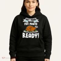 Get Your Fat Pants Ready Hoodie thumb 5