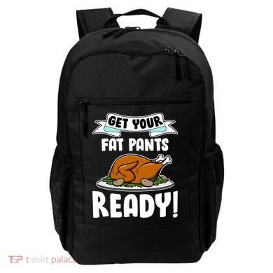 Get Your Fat Pants Ready Backpack