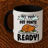 Get Your Fat Pants Ready Coffee Mug thumb 2