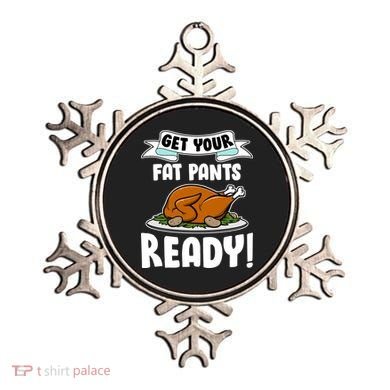 Get Your Fat Pants Ready Ornament