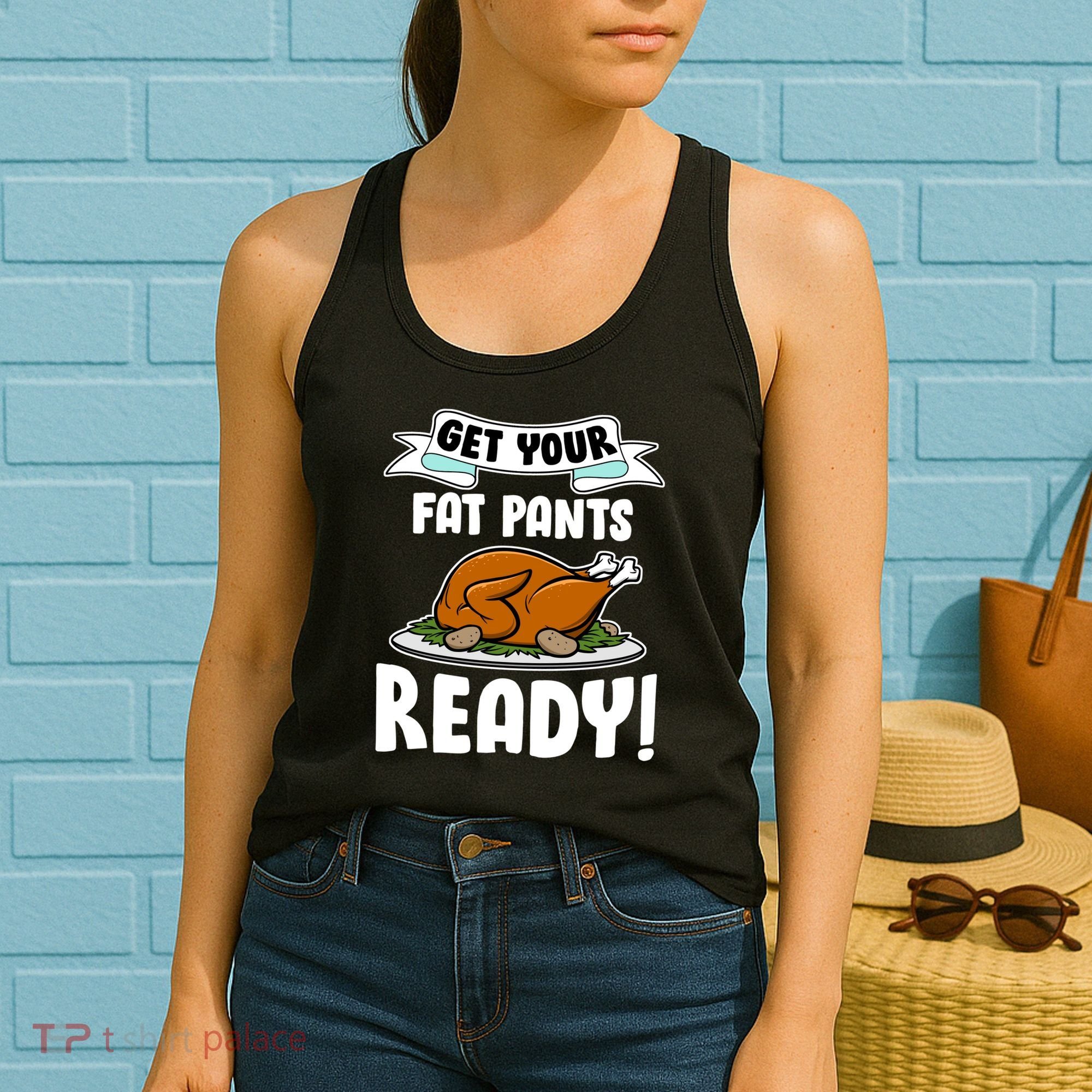 Get Your Fat Pants Ready Women's Tank Top