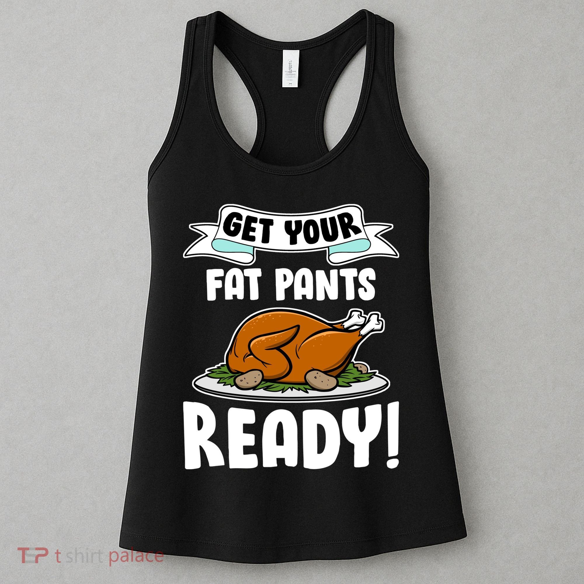 Get Your Fat Pants Ready Women's Tank Top