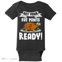 Get Your Fat Pants Ready Baby Bodysuit thumb 0