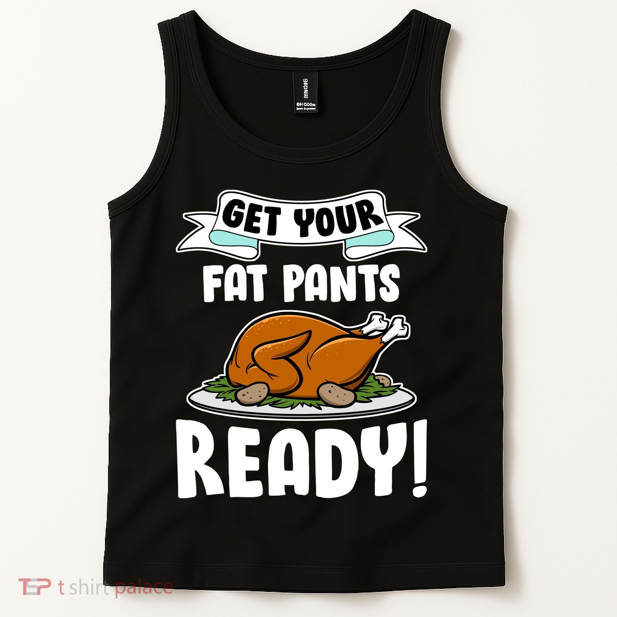 Get Your Fat Pants Ready Tank Top