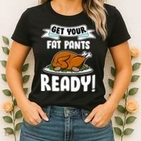 Get Your Fat Pants Ready Women's T-Shirt thumb 2