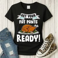 Get Your Fat Pants Ready Women's T-Shirt thumb 3