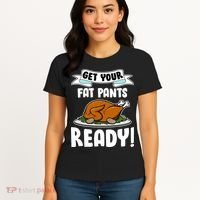 Get Your Fat Pants Ready Women's T-Shirt thumb 4