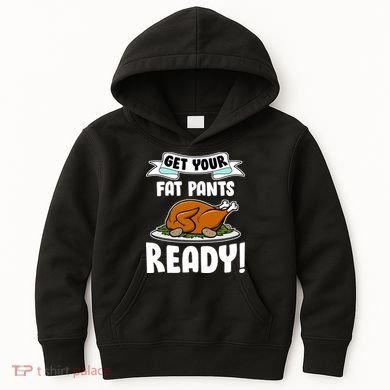 Get Your Fat Pants Ready Kids Hoodie