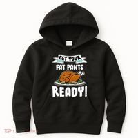 Get Your Fat Pants Ready Kids Hoodie thumb 0
