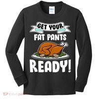 Get Your Fat Pants Ready Kids Long Sleeve Shirt thumb 0