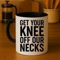Get Your Knee Off Our Necks Coffee Mug thumb 4
