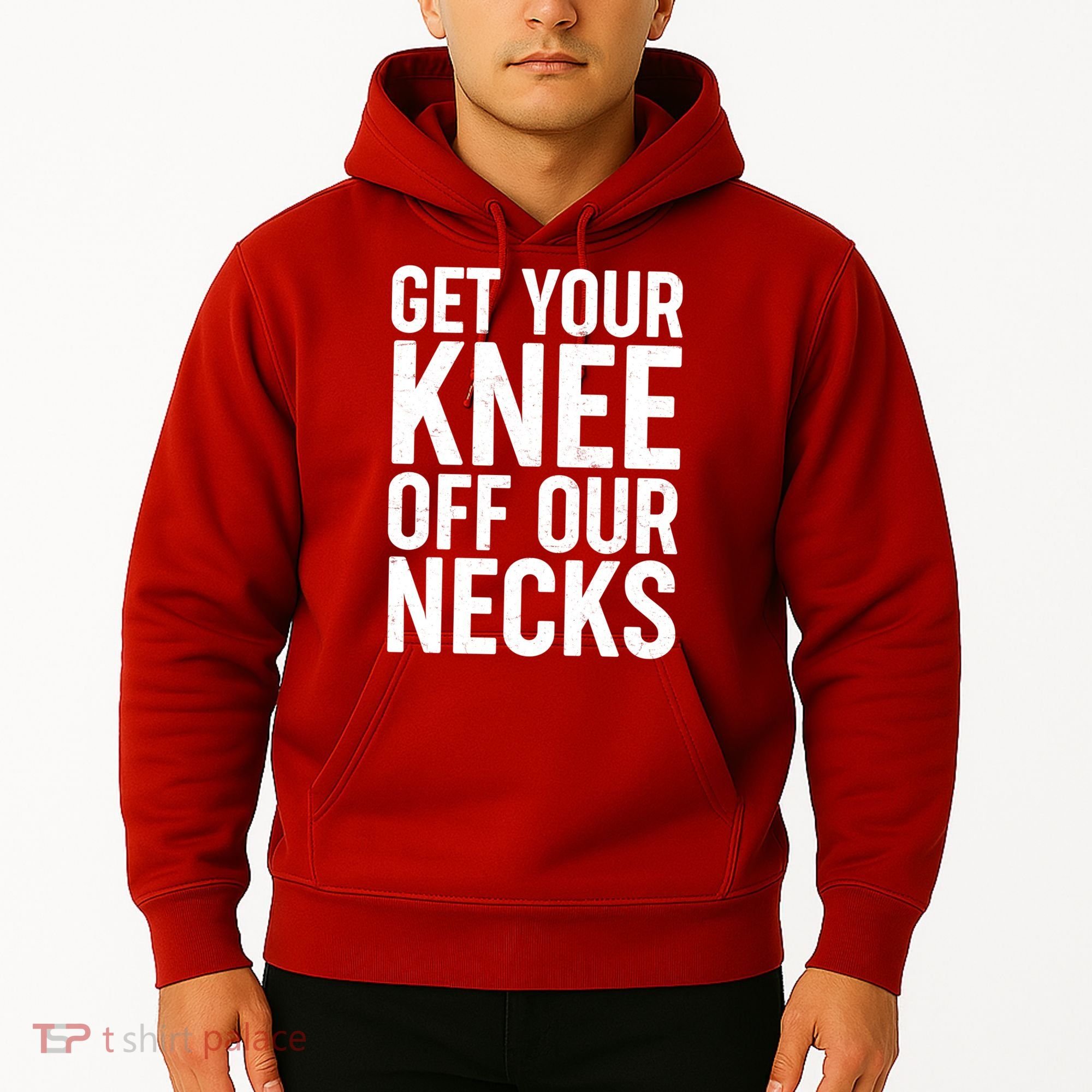 Get Your Knee Off Our Necks Hoodie