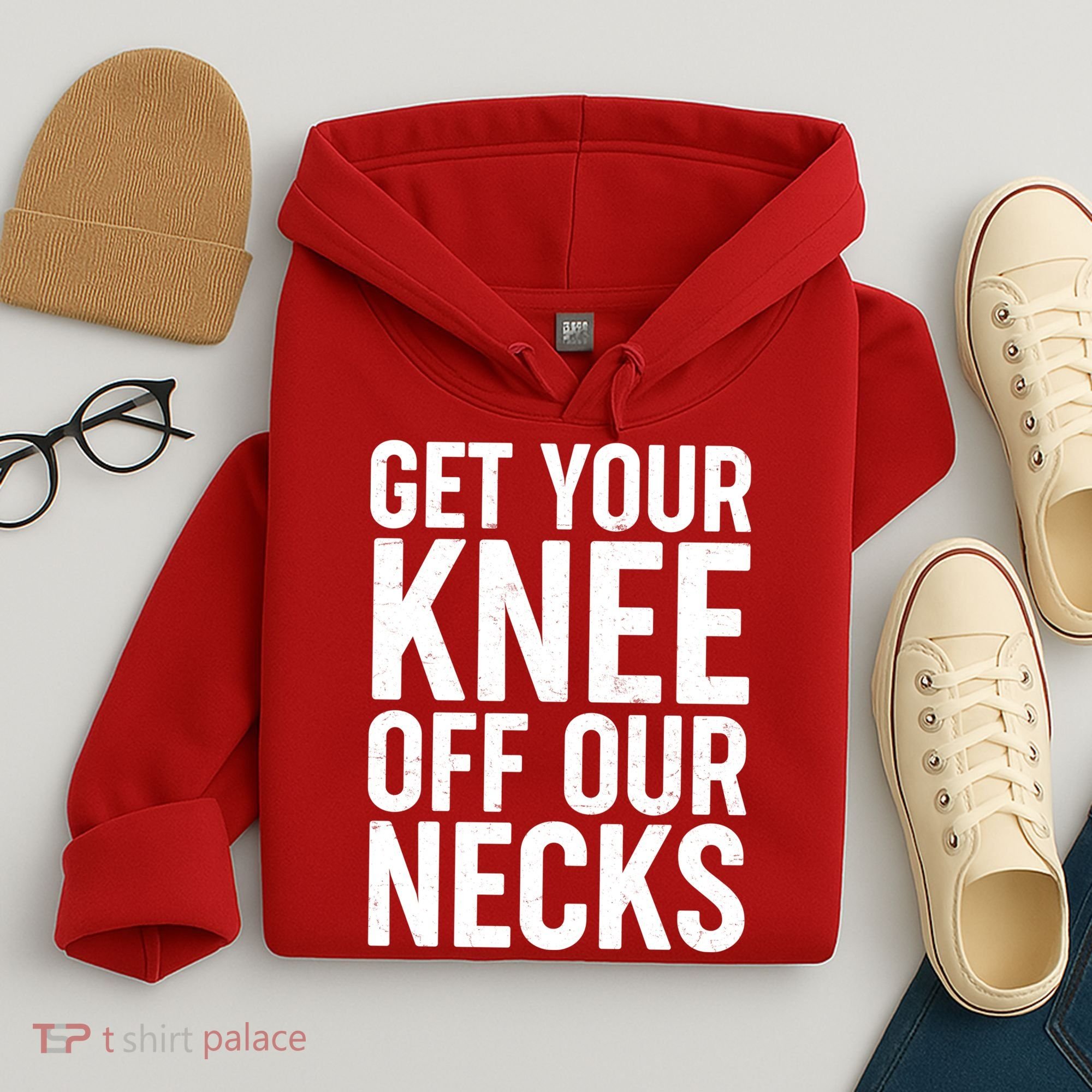 Get Your Knee Off Our Necks Hoodie