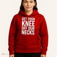 Get Your Knee Off Our Necks Hoodie thumb 5