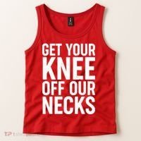 Get Your Knee Off Our Necks Tank Top thumb 2