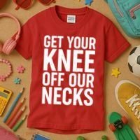 Get Your Knee Off Our Necks Kids T-Shirt thumb 3