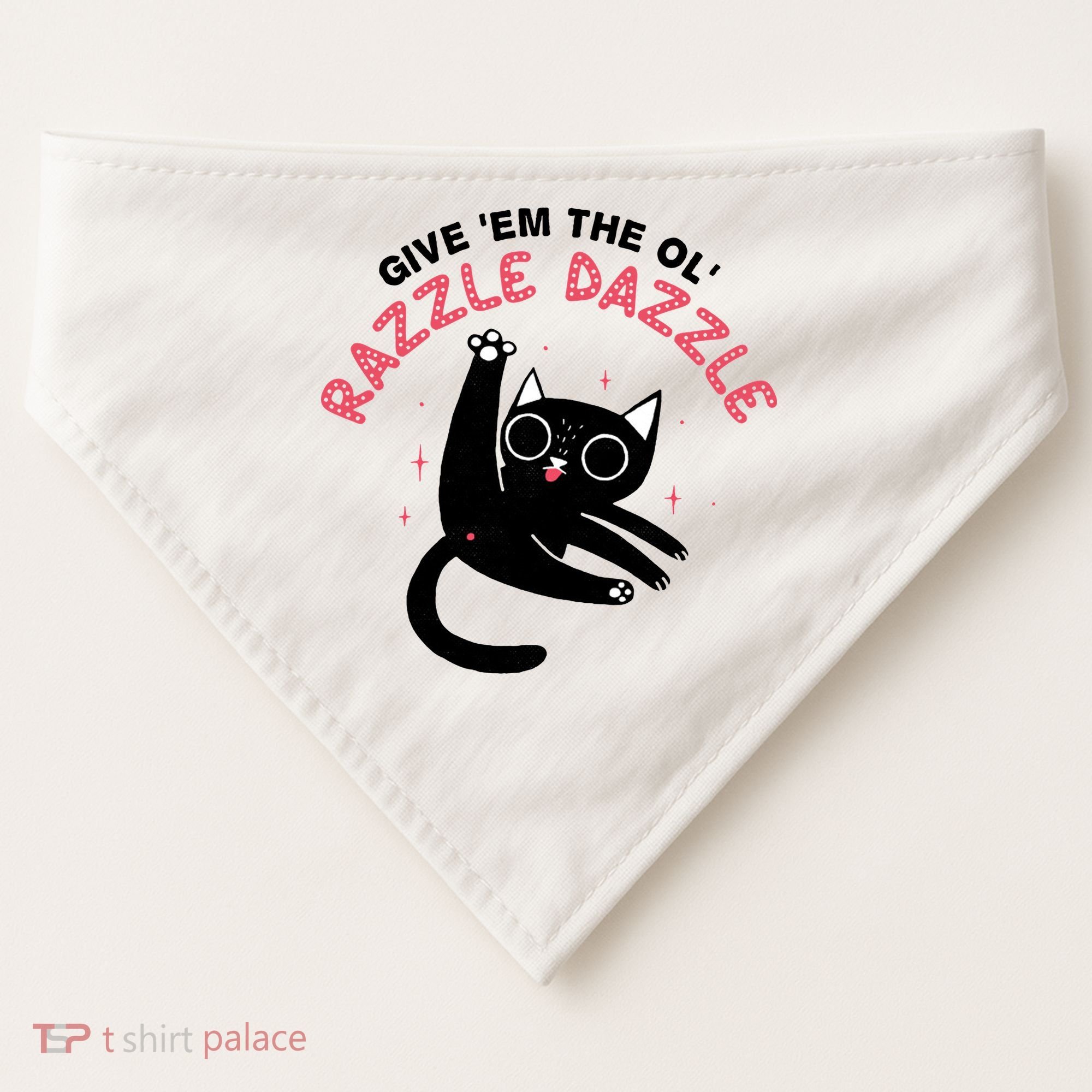 Give Em The Ol Razzle Dazzle Cat Funny USA-Made Doggie Bandana
