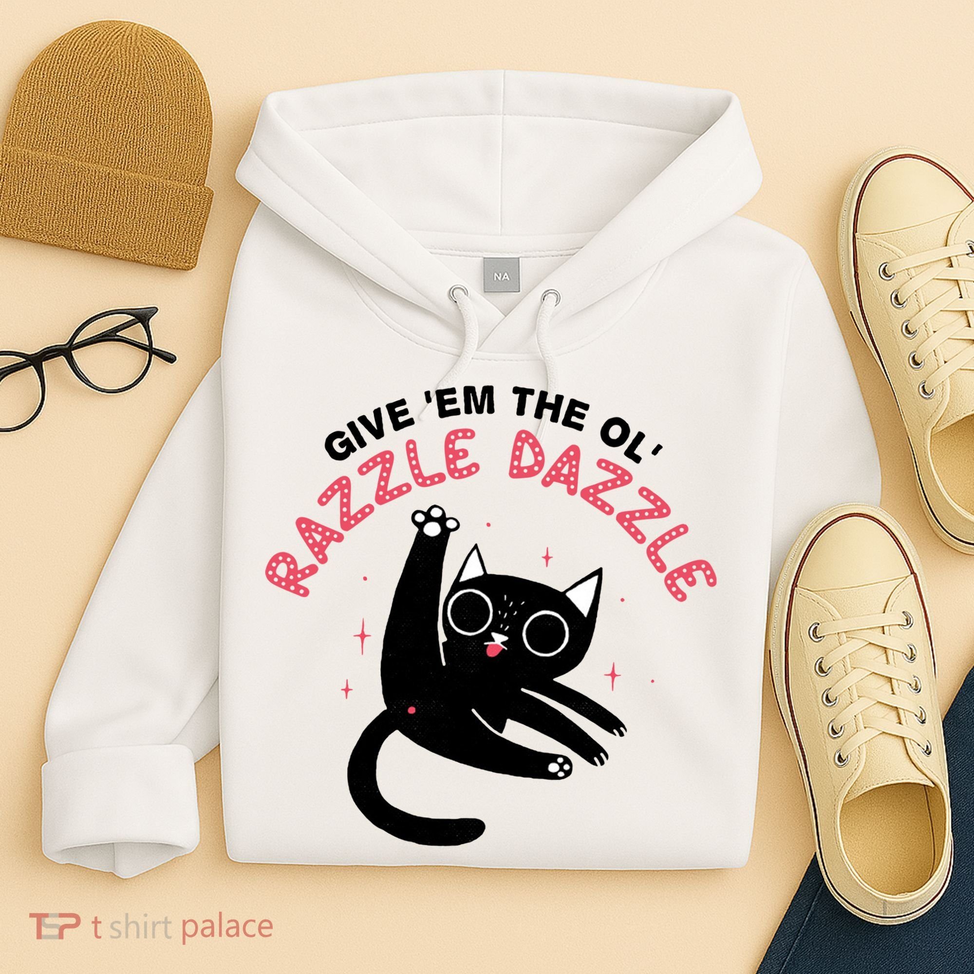 Give Em The Ol Razzle Dazzle Cat Funny Hoodie