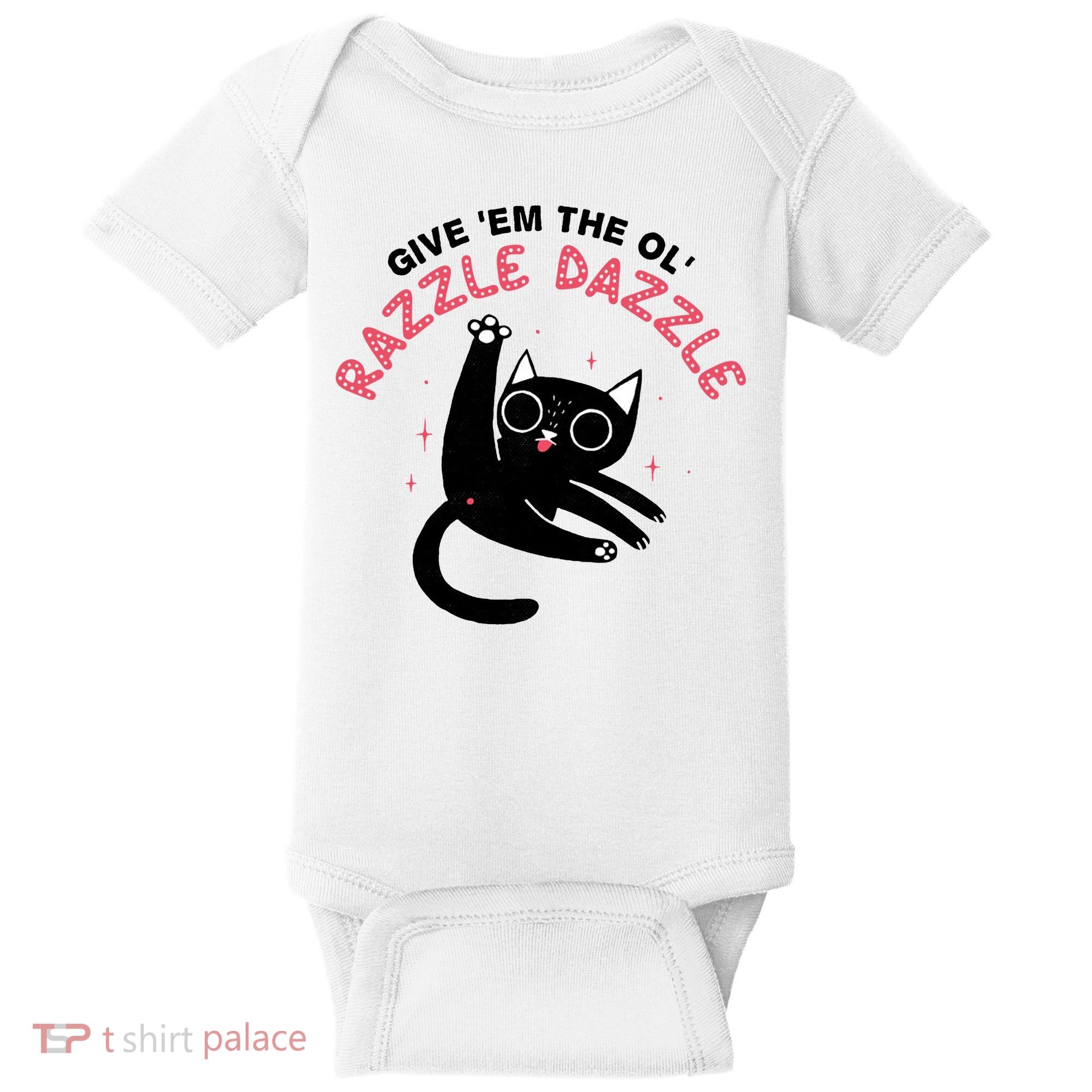 Give Em The Ol Razzle Dazzle Cat Funny Baby Bodysuit
