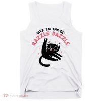 Give Em The Ol Razzle Dazzle Cat Funny Tank Top thumb 0