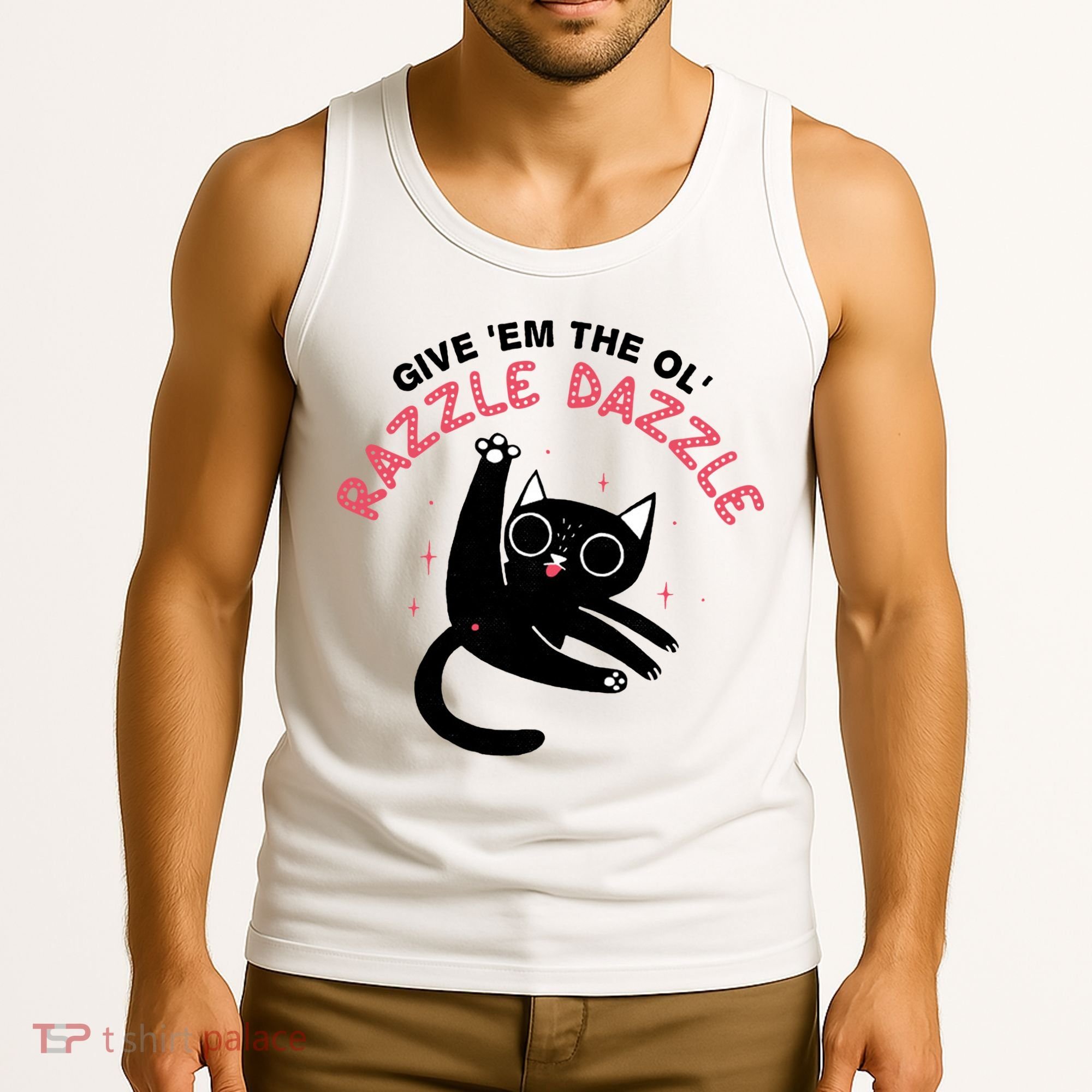 Give Em The Ol Razzle Dazzle Cat Funny Tank Top